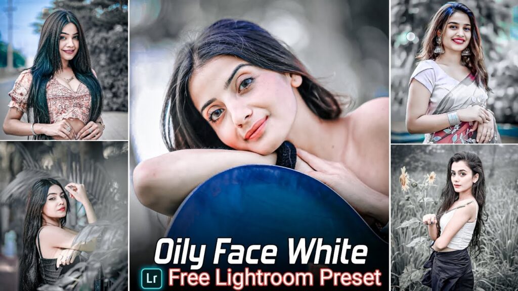 Oily Face White Tone Lightroom Preset Free Download