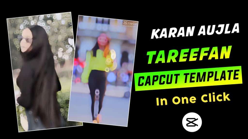 Tareefan Karan Aujla CapCut Template Link [2024] All Working Templates