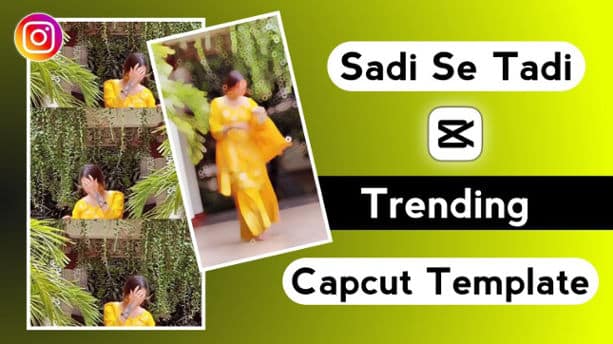 Sadi Se Tadi Capcut Template Link – 2024 (100% Working Tamplate)