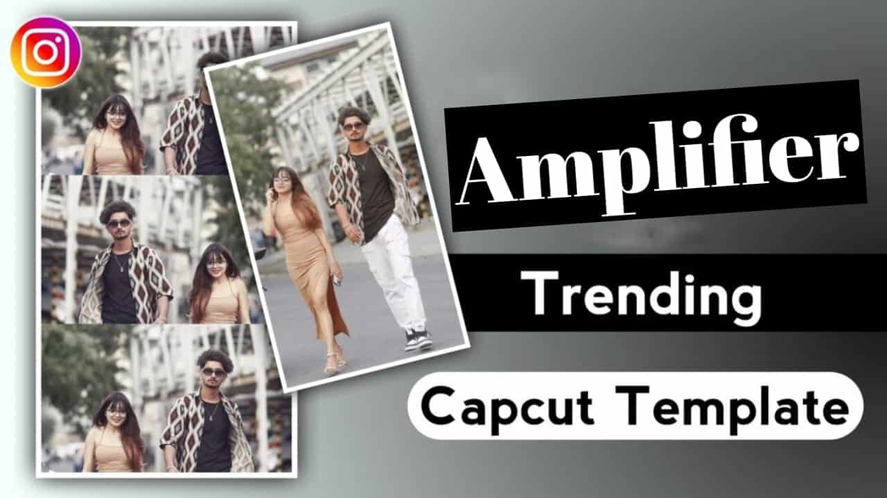 Amplifier New Capcut Template Link – 2024 (100% Working Tamplate)