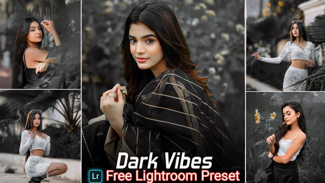 Dark Vibes Lightroom Presets Free Download