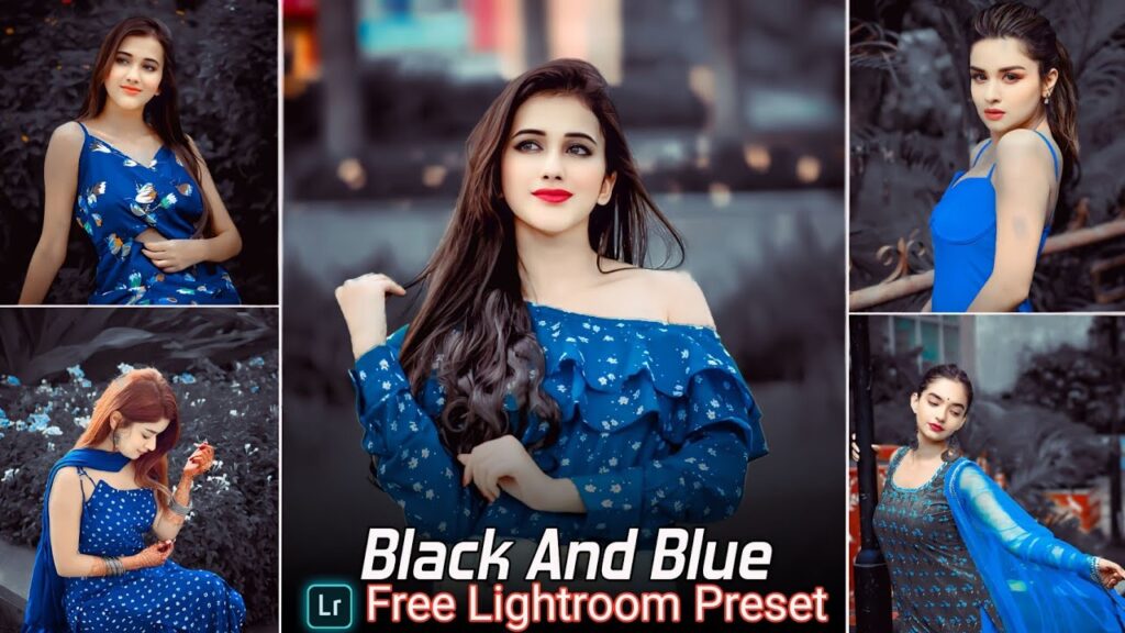 Black And Blue Lightroom Presets Free Download